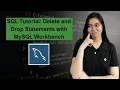 SQL Tutorial Series 05 Delete and Drop Statements with MySQL Workbench