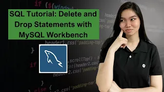 SQL Tutorial Series 05 Delete and Drop Statements with MySQL Workbench