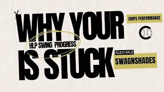 Why Your HLP Swing Progress Gets Stuck