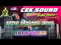 Download Lagu CEK SOUND KENDANG KOPLO FULL BASS JEDUG GLERR 2025 ( BASS ULEM NENDANG )