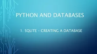 Python and Databases 1 - SQLite