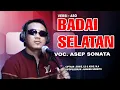 Download Lagu BADAI SELATAN (Nanang Soewito)_VOC.  ASEP SONATA