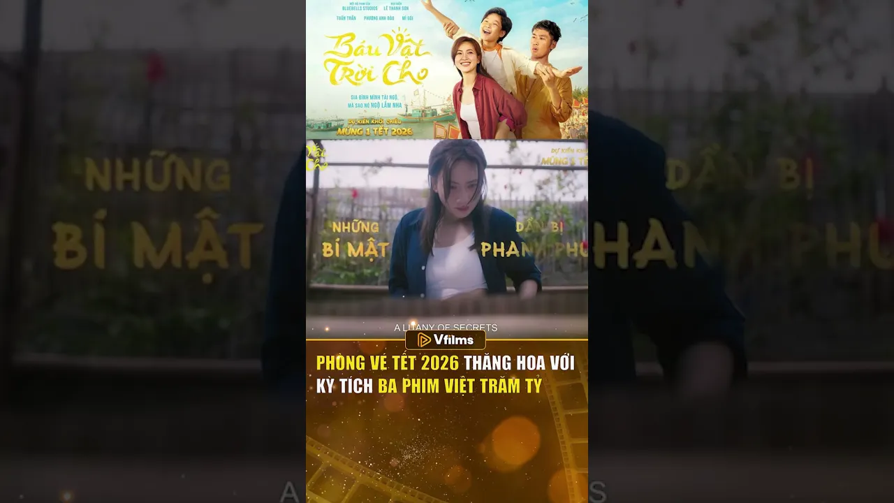 🔥PHÒNG VÉ TẾT 2026 THĂNG HOA VỚI KỲ TÍCH BA PHIM VIỆT TRĂM TỶ poster