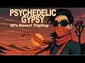 Download Lagu PSYCHEDELIC GYPSY DESERT CHILL MUSIC