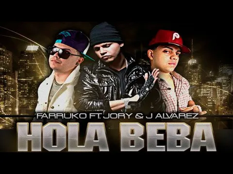 Download MP3 Hola Beba (Full Remix) - Farruko Ft. J Alvarez y Jory Boy