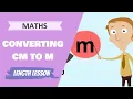 Length - Converting CM to M Primary School Maths Lesson