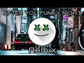 Download Lagu DJ AFTER YOU NEW BEAT FUNKY NIGHT