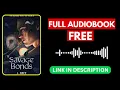 Lagu Savage Bonds by J. Bree [ Full Audiobook Free ]