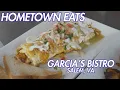 Hometown Eats Garica s Bistro