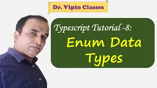 Typescript Tutorial - 8 Enum Data Types in Typescript Dr Vipin Classes