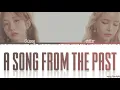 SOLAR, KASSY - 'A SONG FROM THE PAST' (이 노랜 꽤 오래된 거야 ) Lyrics [Color Coded_Han_Rom_Eng]