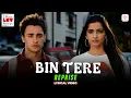 Lagu Bin Tere - Reprise | Lyrical Video | Shekhar Ravijiani | Imran Khan, Sonam K | I Hate Luv Storys