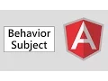 Behavior Subject - Component Communication using Observables