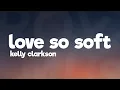 Download Lagu Kelly Clarkson - Love So Soft (Lyrics / Lyric Video)