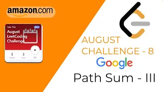 LeetCode Path Sum 3 August challenge - JAVA