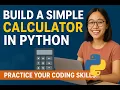 Build a Simple Calculator in Python Practice Your Coding Skills