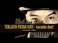 Download Lagu TERLATIH PATAH HATI - KARAOKE DUET with PapSat
