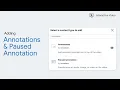 Adding Annotations and Paused Annotation interactions