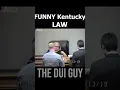 Judge to Lawyer Here in Kentucky we have the Stewed Prunes Law