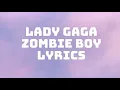 Download Lagu Lady Gaga Zombie Boy Lyric Video