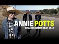 Walking With Cesar Ep 2 - Annie Potts