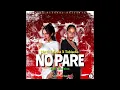 No Pare (Full Version) (By J Nava Music) - Natti Natasha ❌️ Tokischa