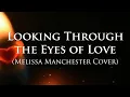 Download Lagu Suy Descalsota - Looking Through The Eyes of Love (Melissa Manchester Cover) (Official Lyric Video)