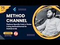 75 - Platform-Specific Code in Flutter Using MethodChannel for Android iOS