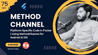 75 - Platform-Specific Code in Flutter Using MethodChannel for Android iOS