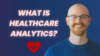 What is Healthcare Analytics