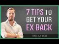 7 PROVEN TIPS To Get Your EX BACK