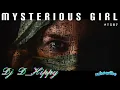 Download Lagu Dj D_Hippy - D_Hippy Mysterious Girl Remix 2025