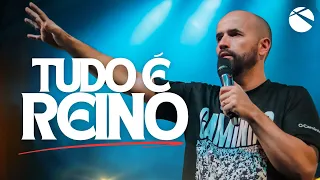 TUDO É REINO