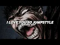 Download Lagu I LOVE YOU SO JUMPSTYLE(super slowed/tiktok version) - HUSSVRX [edit audio]