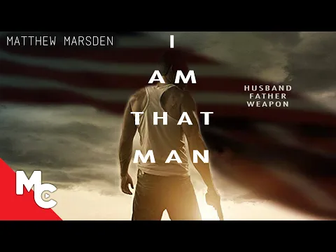Download MP3 I Am That Man | Full Hollywood Movie | Action Drama | Matthew Marsden | EXCLUSIVE