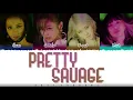 Download Lagu BLACKPINK - 'PRETTY SAVAGE'  Lyrics [Color Coded_Han_Rom_Eng]