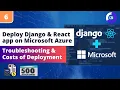 Deploying Django React App on Microsoft Azure Costs of Deployment and Troubleshooting
