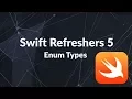 Swift Refresher Course 5 Enum Types from CartoonSmart