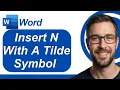 How To Insert An N With A Tilde Symbol In Microsoft Word N 2026 Guide