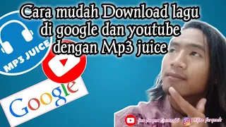 Download Cara mudah Download lagu \u0026 music di google dan youtube dengan MP3 JUICE MP3