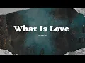 Download Lagu What is Love (baby don't hurt me) - (TikTok Remix by XrYa)