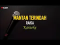 Download Lagu Raisa - Mantan Terindah (Karaoke)