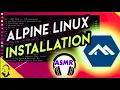 ASMR Alpine Linux step by step installation tutorial