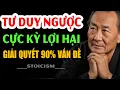 Download Lagu Tại Sao Nghĩ Ngược Lại Khiến Bạn Thành Công Nhanh Hơn Người Khác 10 Năm? Tư Duy Ngược Cực Kỳ Lợi Hại