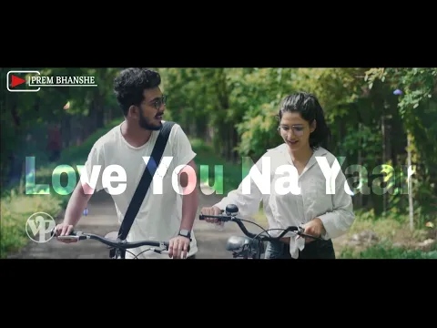 Download MP3 Love You Na Yaar Status | Marathi Love Song | Sanju Rathod | New Marathi Love Song Status