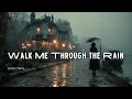 Download Lagu Walk Me Through the Rain – A Heartfelt Indie-Folk Ballad of Love, Loss, and Longing