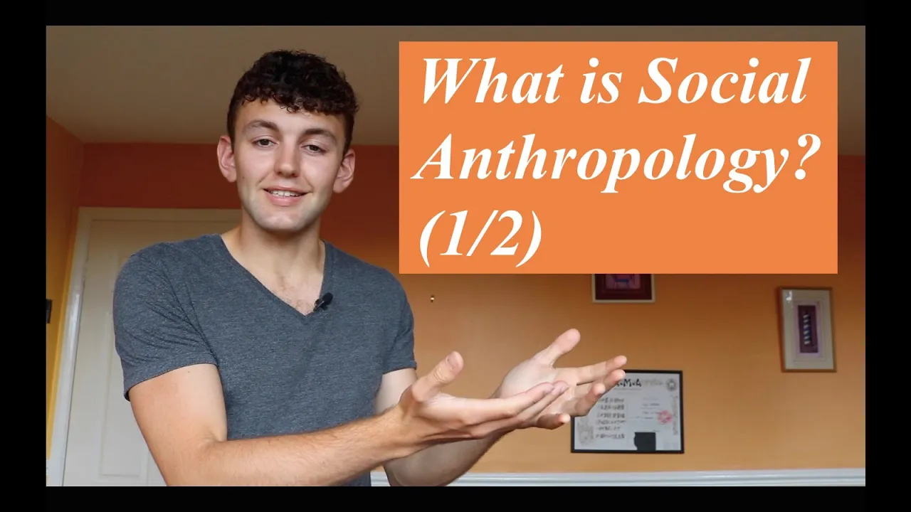 What is Social Anthropology? (1/2)
