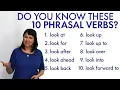 10 LOOK Phrasal Verbs look up look for look into