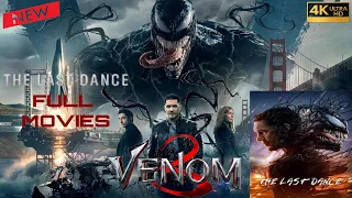 Venom III The Last Dance Full Movie Eddie Brock S Final Fight Venom Vs Knull Full HD EngLish 