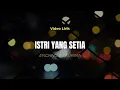 Download Lagu Istri Yang Setia - Endang S, Taurina (Lirik)